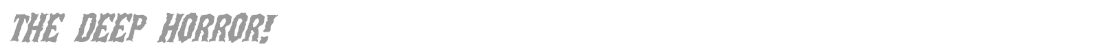The Deep Horror! font preview